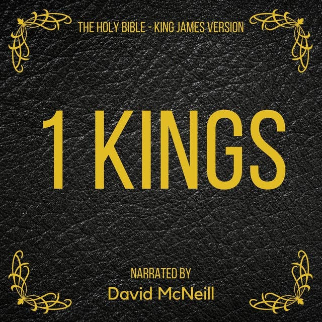 The Holy Bible - 1 Kings: King James Version