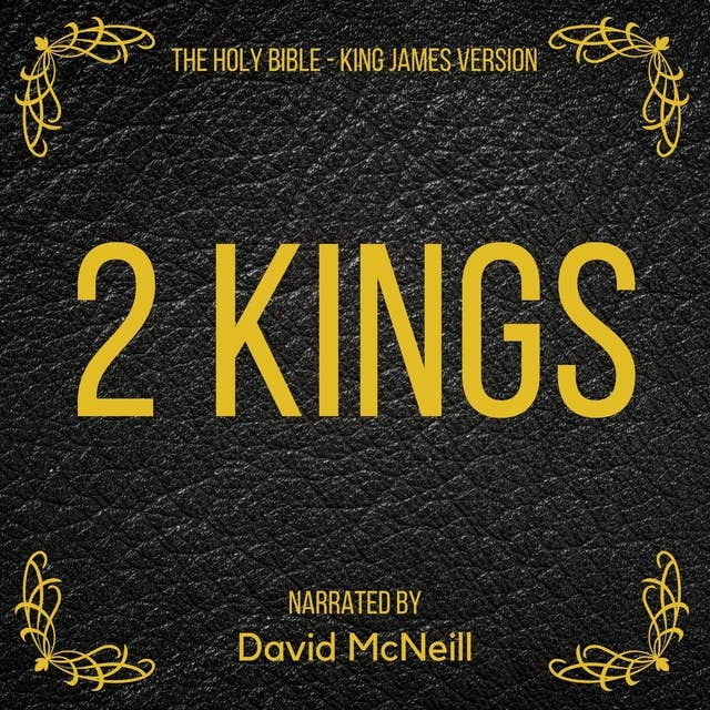 The Holy Bible - 2 Kings: King James Version