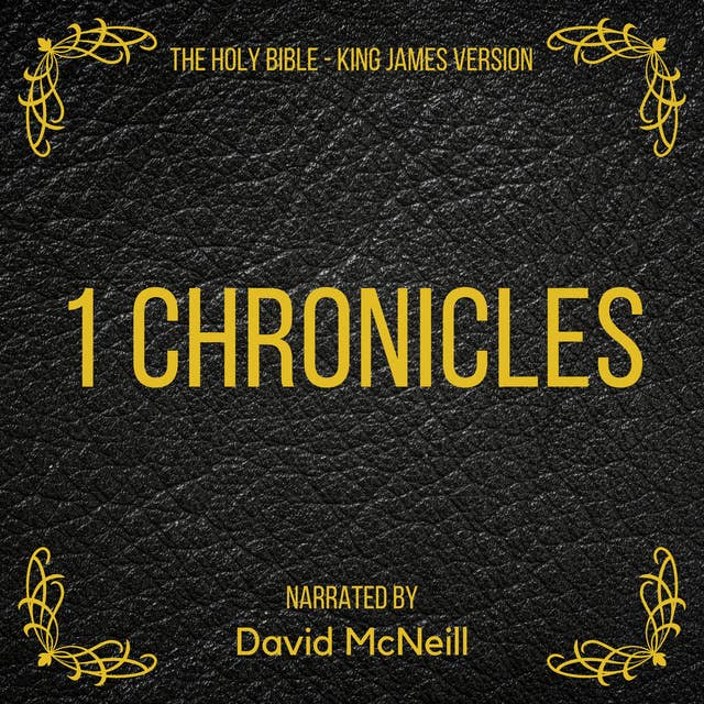 The Holy Bible - 1 Chronicles: King James Version