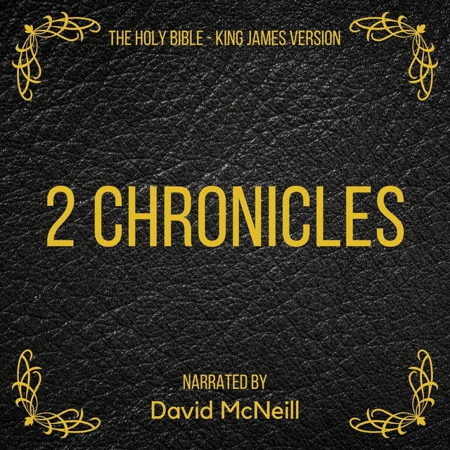 The Holy Bible - 2 Chronicles: King James Version