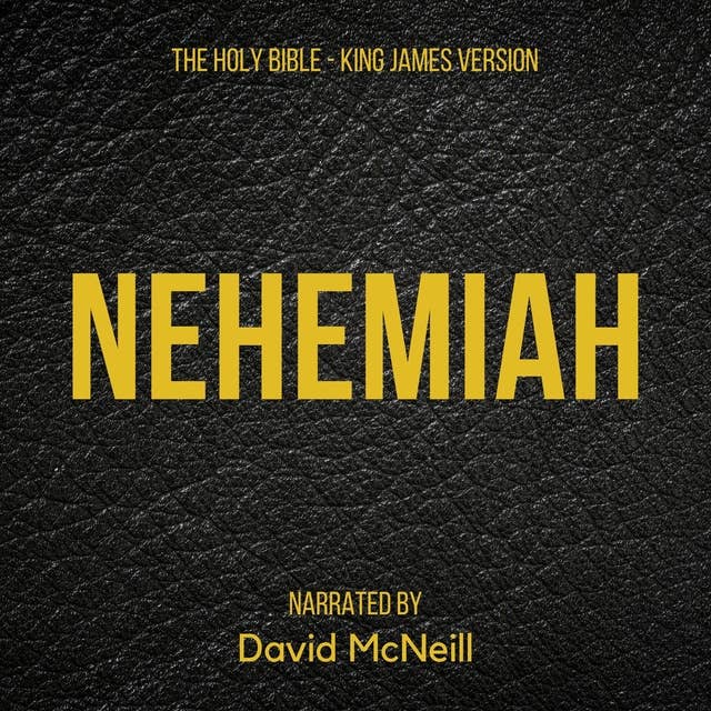 The Holy Bible - Nehemiah: King James Version