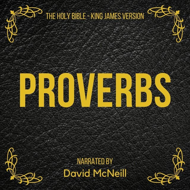 The Holy Bible - Proverbs: King James Version