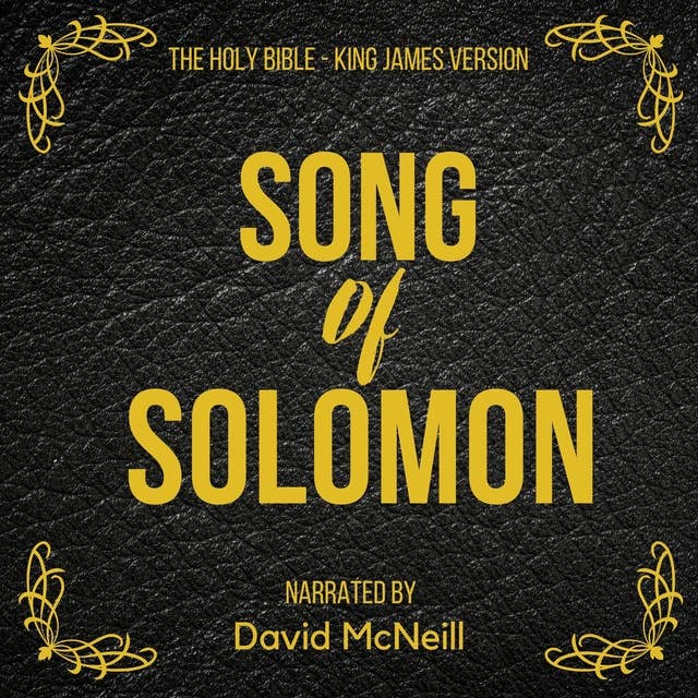 The Holy Bible - Song of Solomon: King James Version