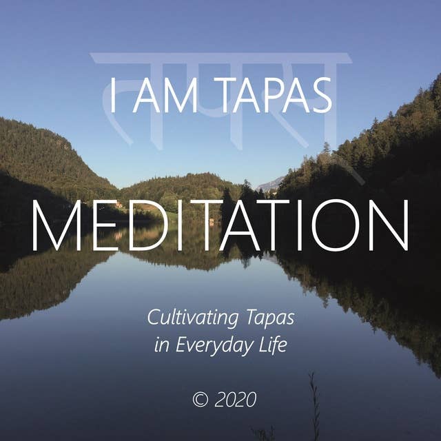 I Am Tapas: Cultivating Tapas in Everyday Life