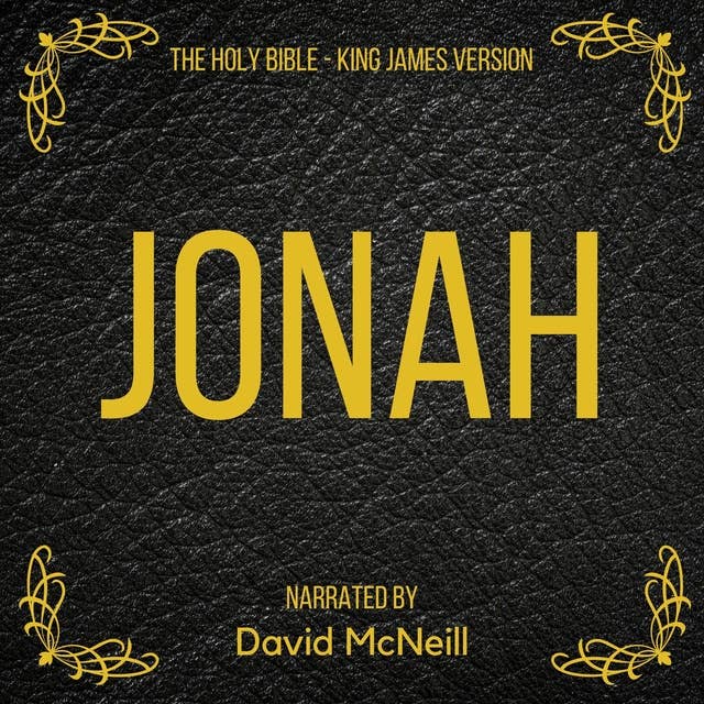 The Holy Bible - Jonah: King James Version