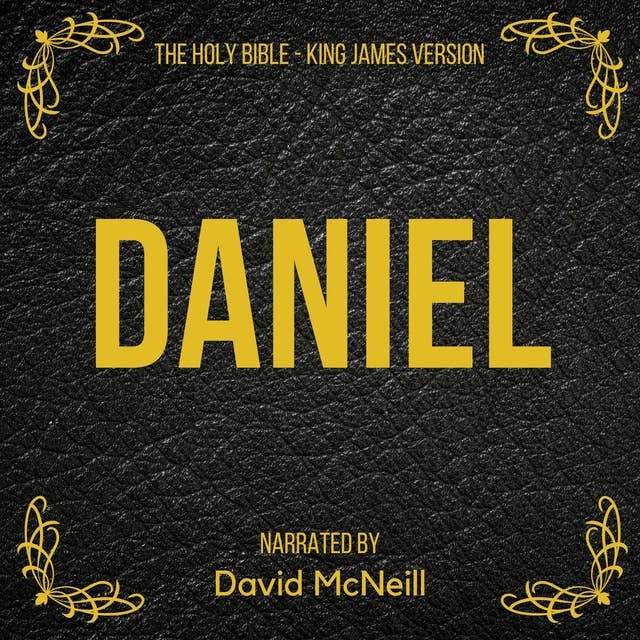 The Holy Bible - Daniel: King James Version