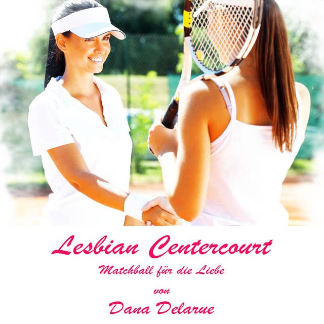 Cover for Lesbian Centercourt: Matchball für die Liebe