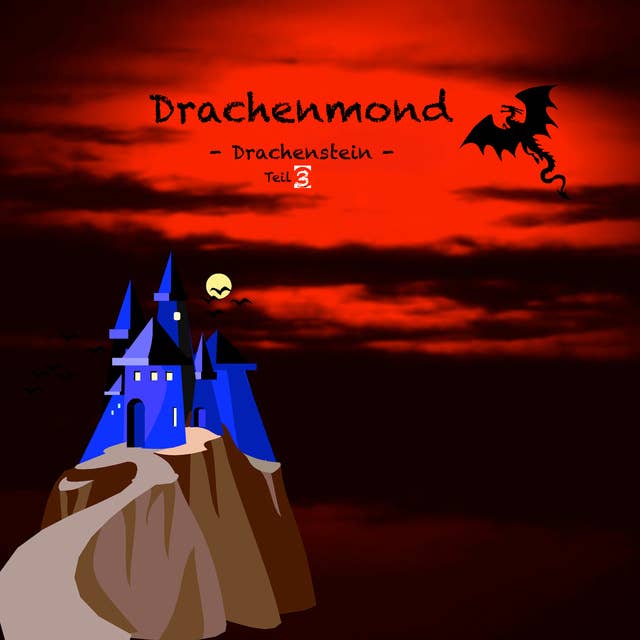Drachenmond: Drachenstein Teil 3