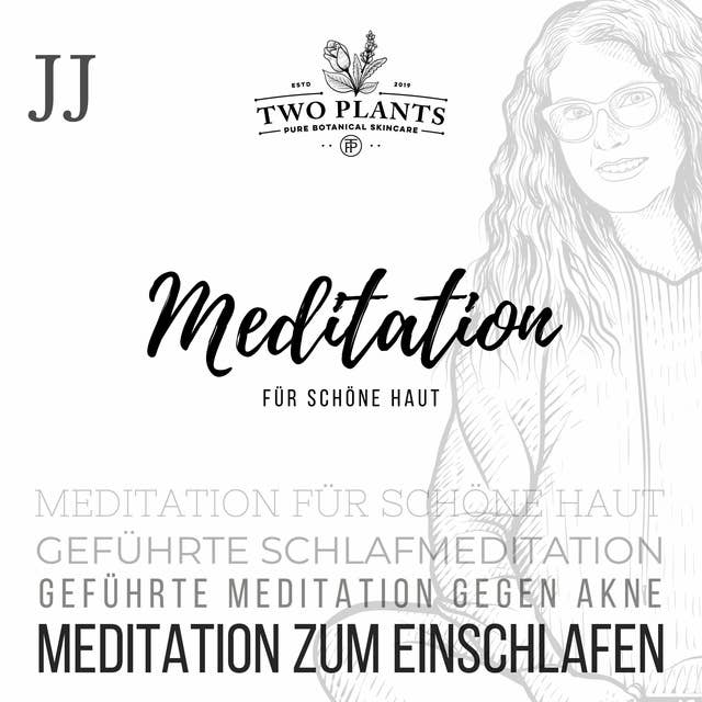 Meditation für schöne Haut: Geführte Schlafmeditation - Meditation für schöne Haut - Geführte Meditation gegen Akne