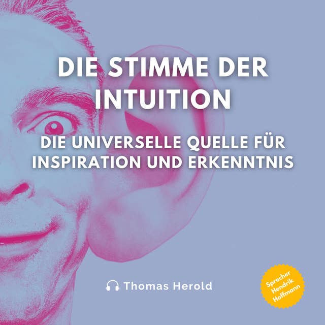 Die Stimme der Intuition: Die universelle Quelle für Inspiration und Erkenntnis