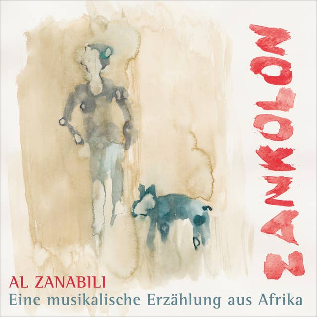 Zankolon: eine musikalische Erzählung aus Afrika