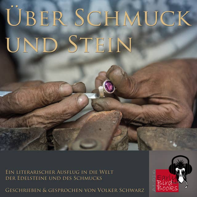 Über Schmuck und Stein - Ein literarischer Ausflug in die Welt der Edelsteine und des Schmucks