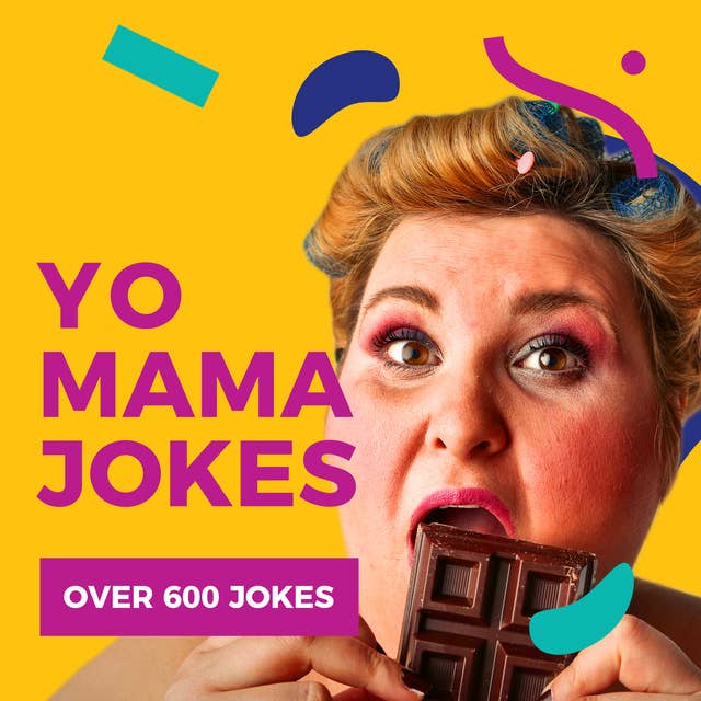 Yo Mama Jokes: Over 600 Jokes