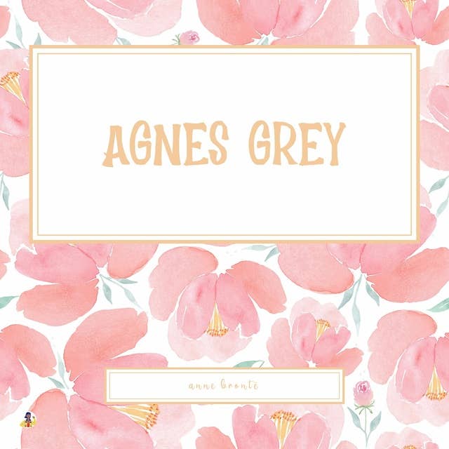 Agnes Grey by Anne Brontë