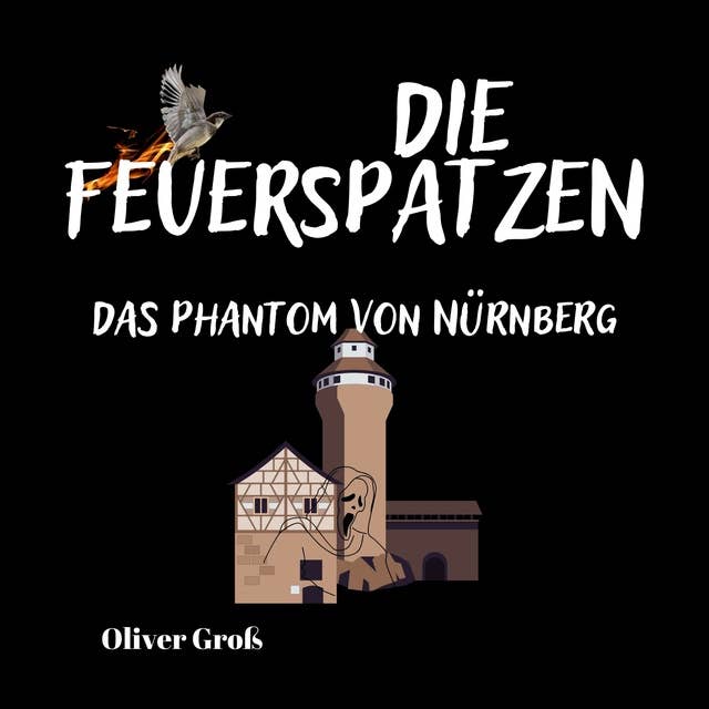 Cover for Die Feuerspatzen: Das Phantom von Nürnberg
