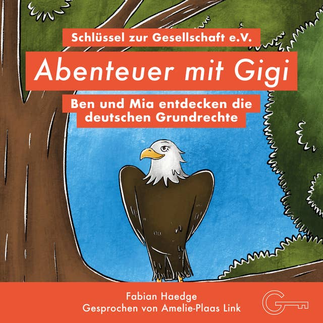 Abenteuer mit Gigi: Ben und Mia entdecken die deutschen Grundrechte