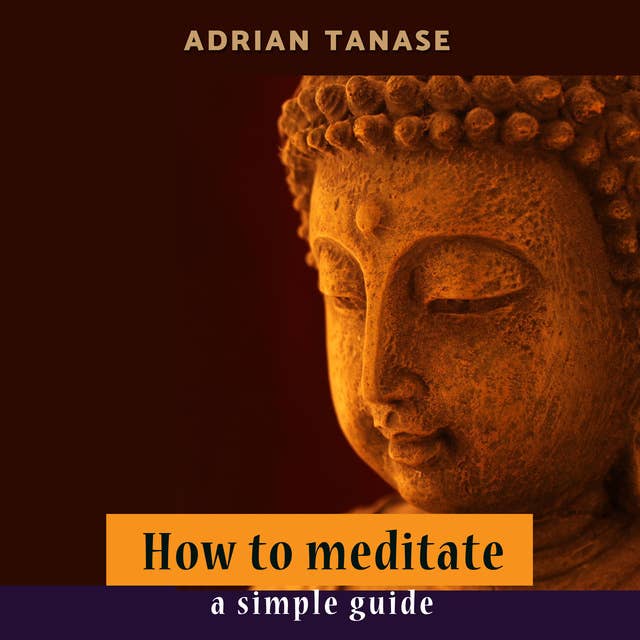 How To Meditate: A Simple Guide
