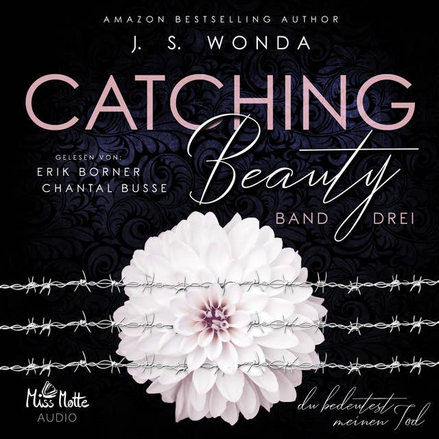 Catching Beauty - Band 3: Du bedeutest meinen Tod