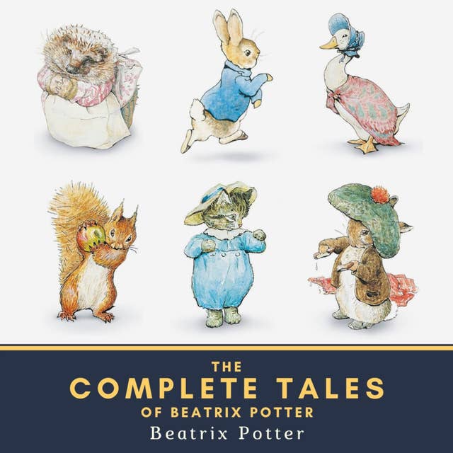 The Complete Tales of Beatrix Potter 