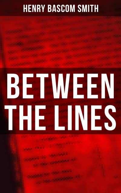 Between the Lines: Secret Service Stories From the Civil War