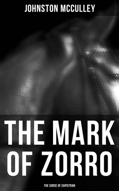 The Mark of Zorro: The Curse of Capistran: Adventure Novel