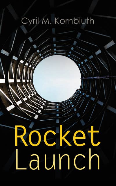 Rocket Launch: Space Travel Stories: Takeoff, The Rocket of 1955, Theory of Rocketry