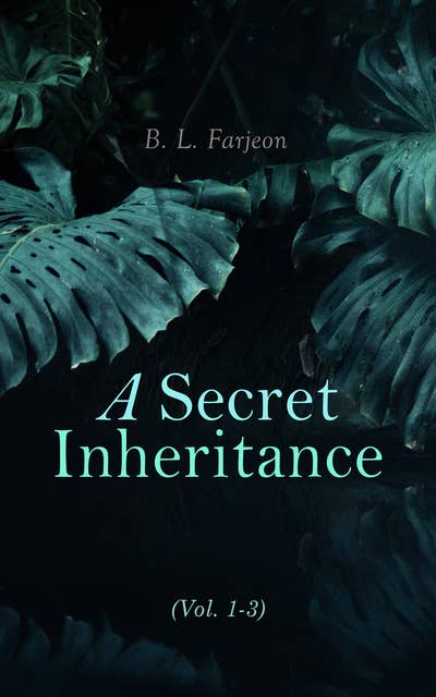 A Secret Inheritance (Vol. 1-3): Traditional British Mystery