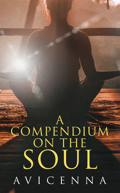 A Compendium on the Soul: A Spiritual Essay