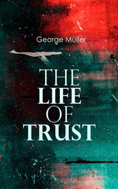 The Life of Trust: Autobiography