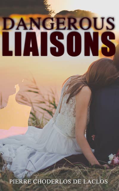 Dangerous Liaisons: Romance Novel