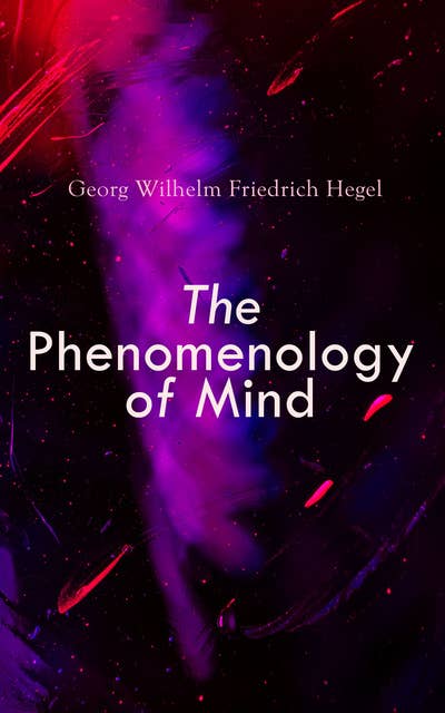 The Phenomenology of Mind: System of Science