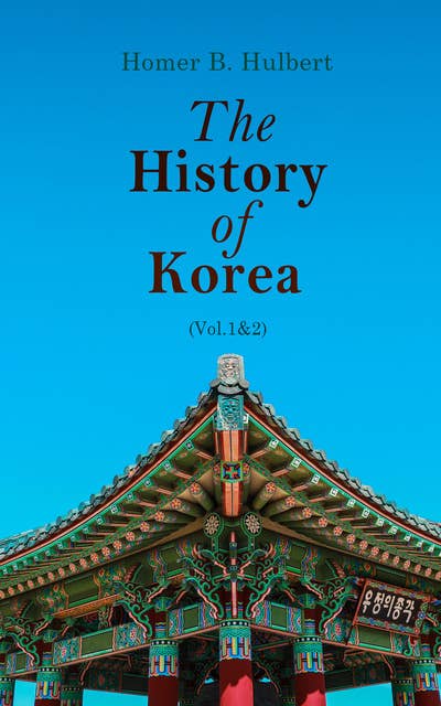 The History of Korea (Vol.1&2): Complete Edition