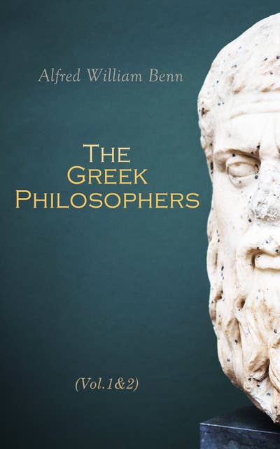 The Greek Philosophers (Vol.1&2): Complete Edition