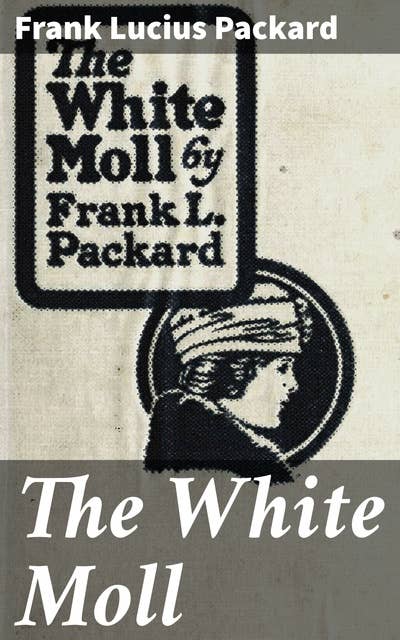 The White Moll: A Gritty Tale of Crime and Deception in 20th Century New York