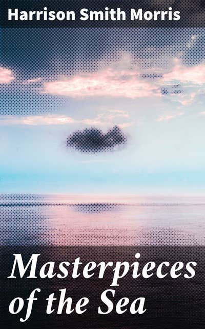 Masterpieces of the Sea