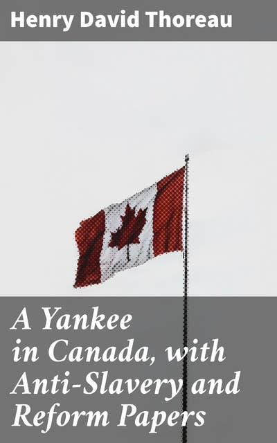Cover for A Yankee in Canada, with Anti-Slavery and Reform Papers