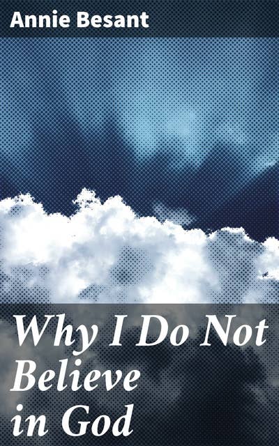Why I Do Not Believe in God: An Exploration of Atheism and Rationalism in Religion and Spirituality