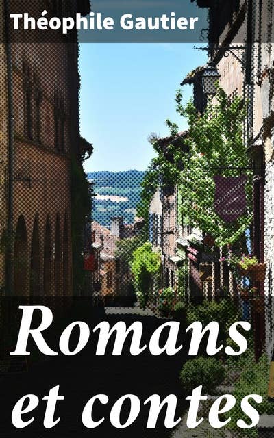Romans et contes: Immergez-vous dans des mondes fantastiques et exotiques avec des contes captivants et des personnages mémorables, empreints de mystère et d'une approche romantique de la vie.