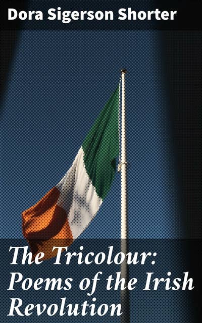 The Tricolour: Poems of the Irish Revolution