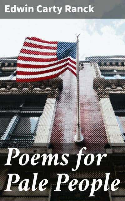 Poems for Pale People: A Volume of Verse