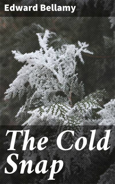 The Cold Snap: 1898