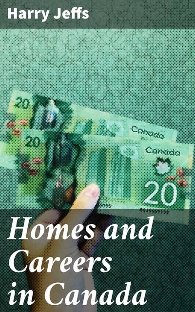Homes and Careers in Canada: Navigating Home and Careers in Northern Territories