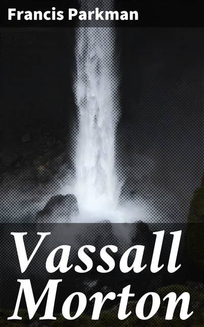 Vassall Morton: A Novel