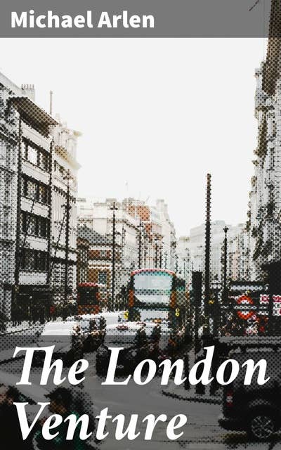 The London Venture: Journey through London's High Society in the Roaring 20s