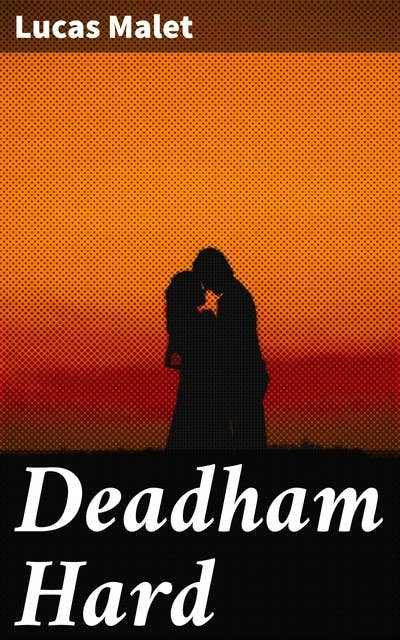 Deadham Hard: A Romance