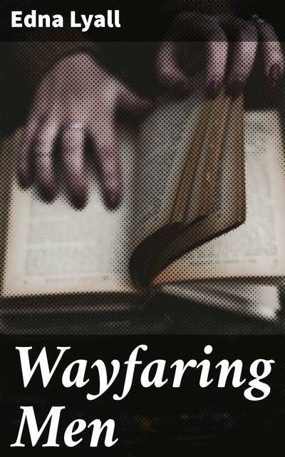 Wayfaring Men: A Novel