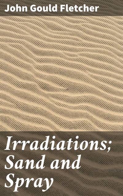 Irradiations; Sand and Spray