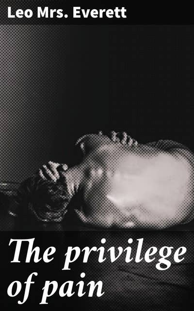 The privilege of pain