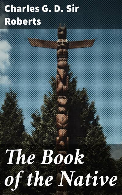 The Book of the Native: Exploring the Richness of Indigenous Cultures in Narrative Form