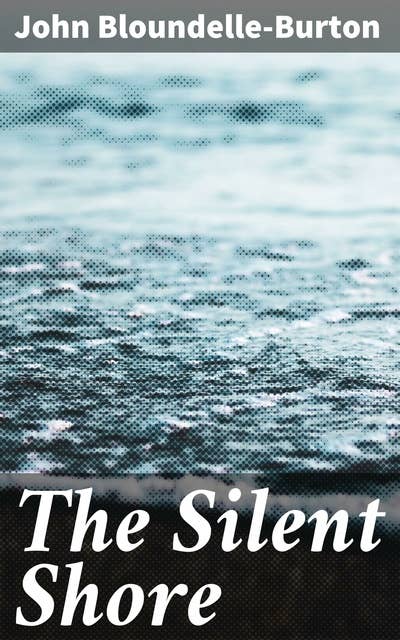 The Silent Shore: A Romance